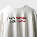 Kabhi Mommy Oversized T-Shirt